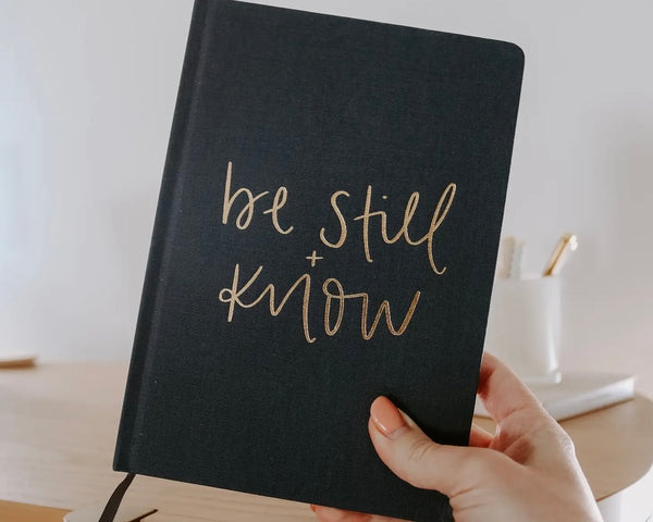 Be Still + Know Notebook